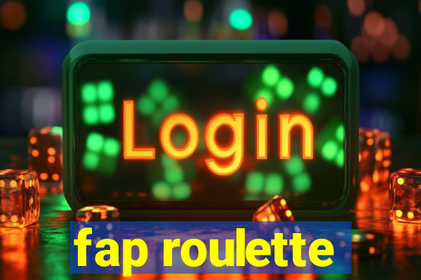 fap roulette