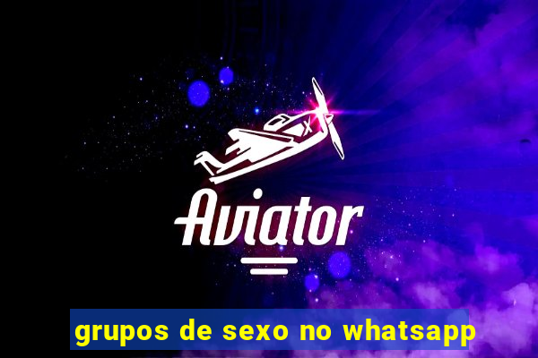 grupos de sexo no whatsapp