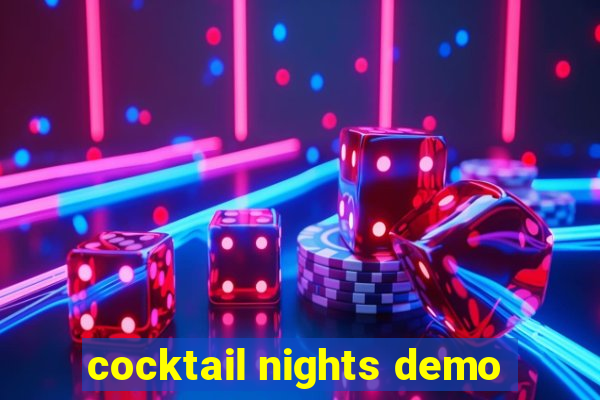 cocktail nights demo