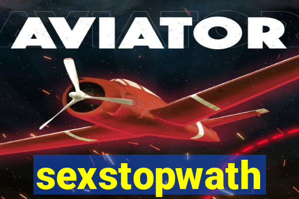 sexstopwath