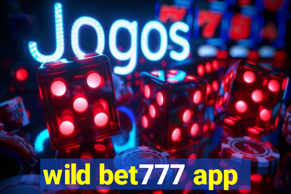 wild bet777 app