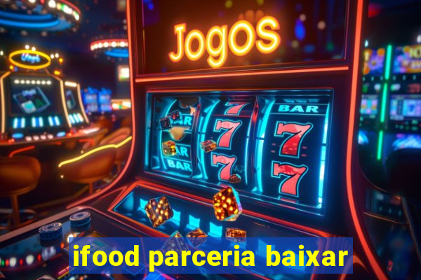 ifood parceria baixar