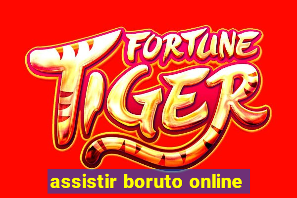 assistir boruto online