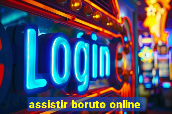 assistir boruto online