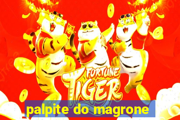 palpite do magrone