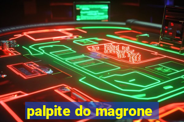 palpite do magrone