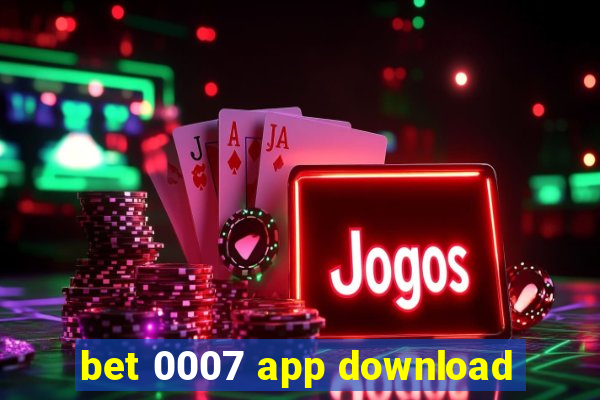 bet 0007 app download