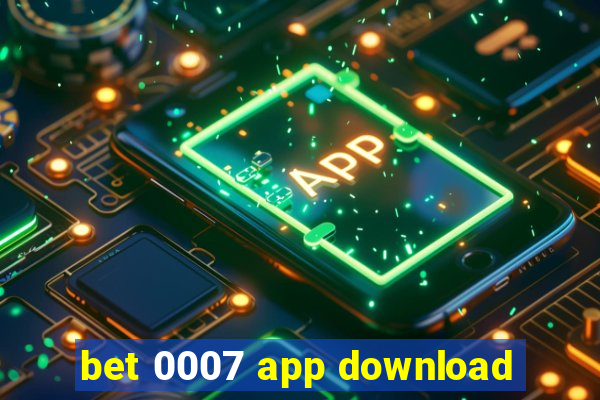 bet 0007 app download