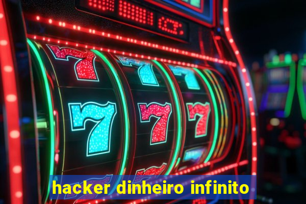 hacker dinheiro infinito