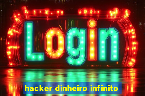 hacker dinheiro infinito