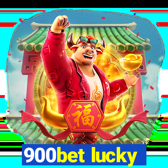 900bet lucky