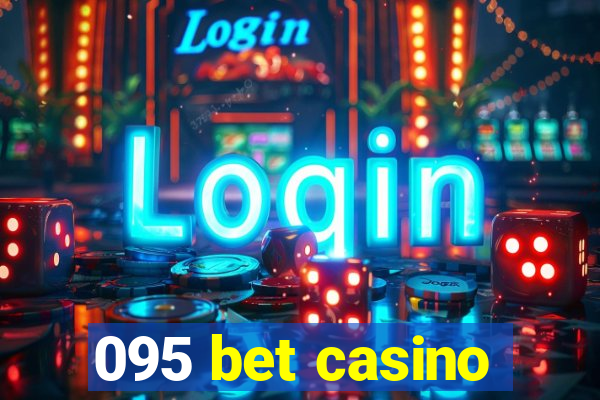 095 bet casino