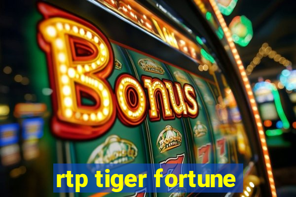 rtp tiger fortune