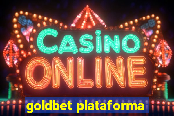 goldbet plataforma