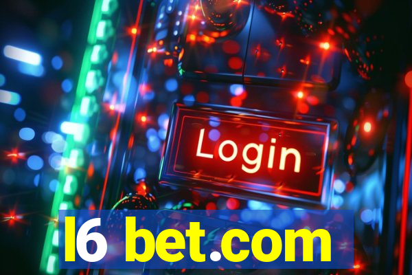 l6 bet.com