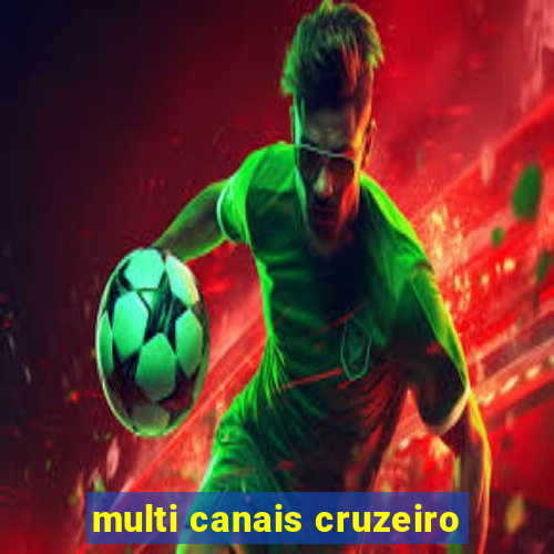 multi canais cruzeiro