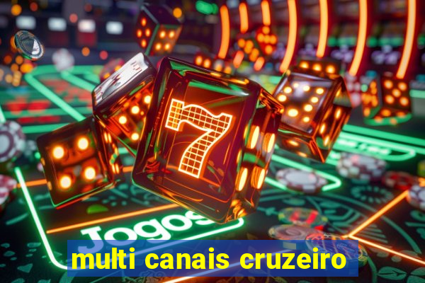 multi canais cruzeiro