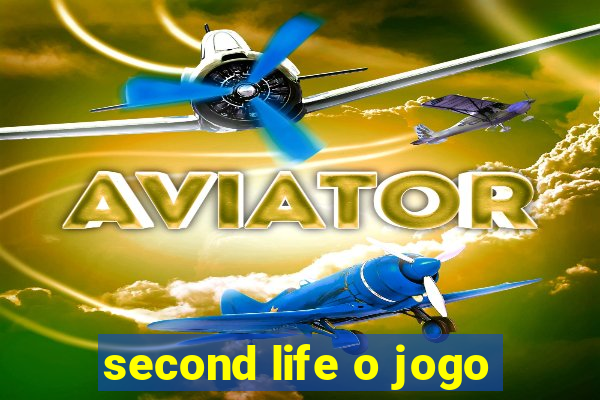 second life o jogo