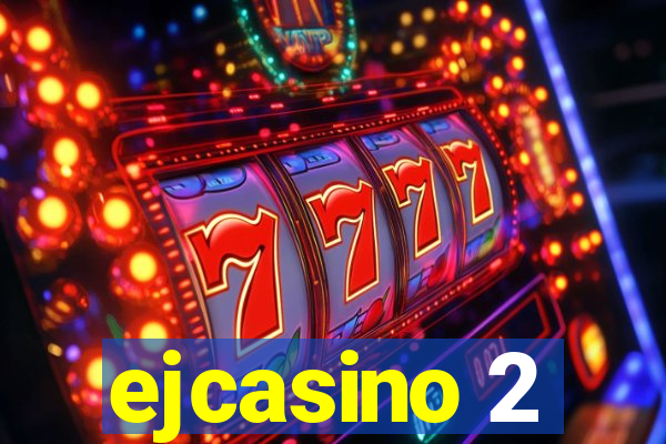 ejcasino 2