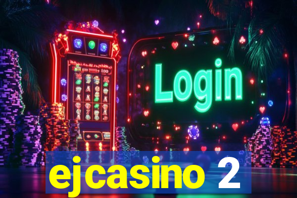 ejcasino 2