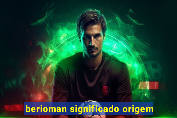 berioman significado origem