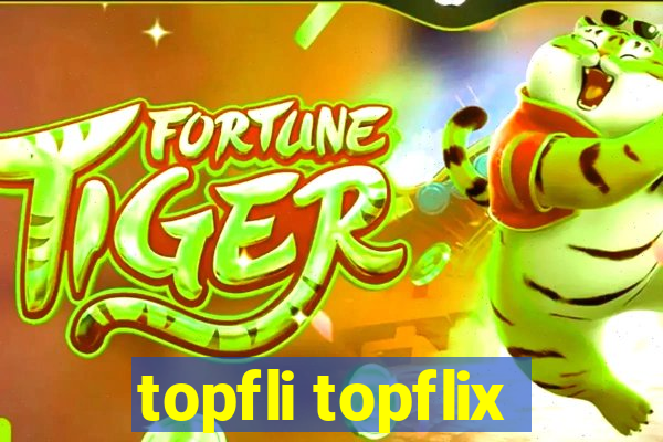 topfli topflix