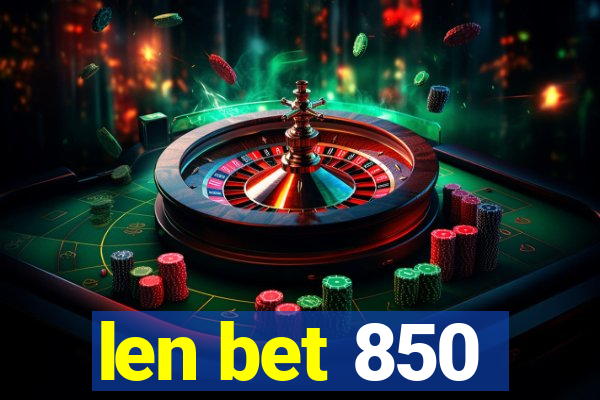 len bet 850