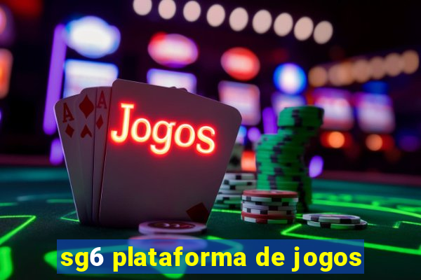 sg6 plataforma de jogos