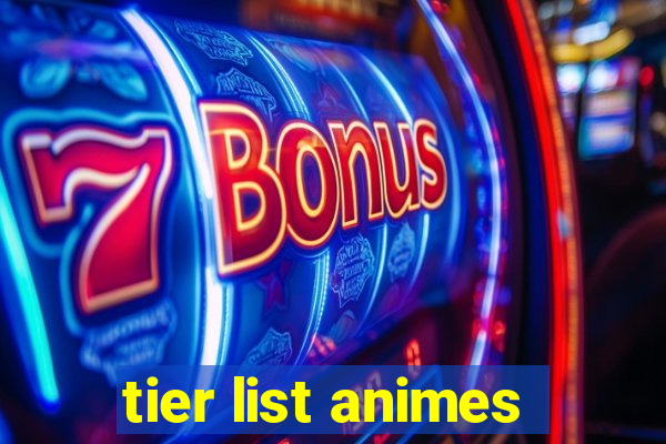 tier list animes