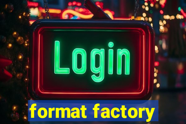 format factory