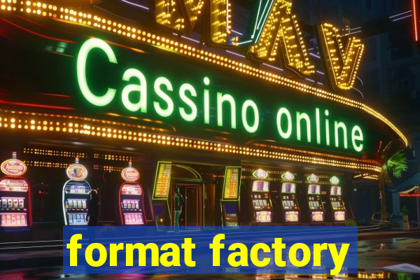 format factory