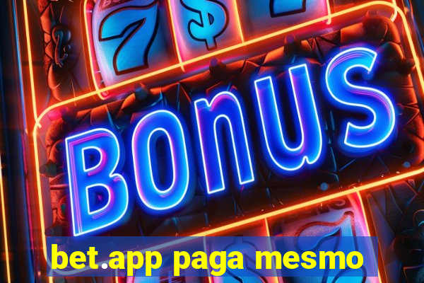 bet.app paga mesmo