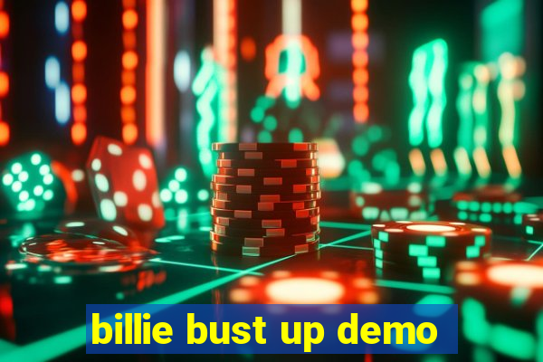 billie bust up demo