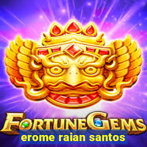 erome raian santos