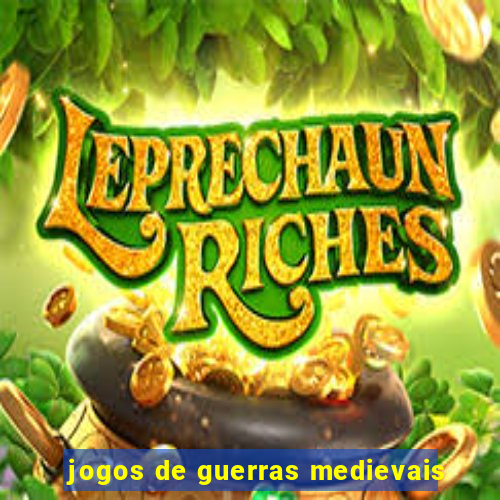 jogos de guerras medievais