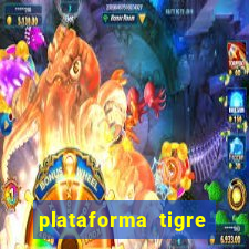 plataforma tigre pagando no cadastro