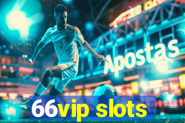 66vip slots