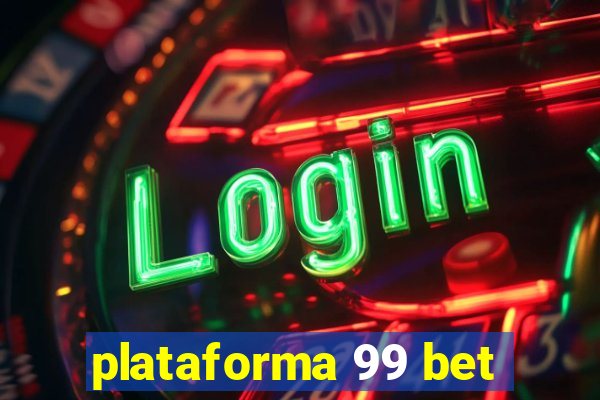 plataforma 99 bet