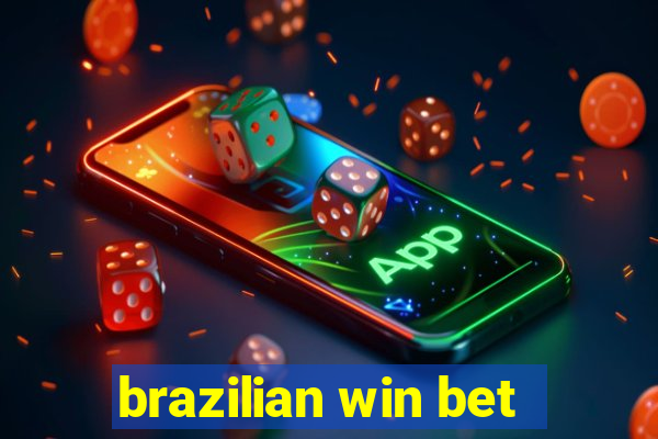 brazilian win bet