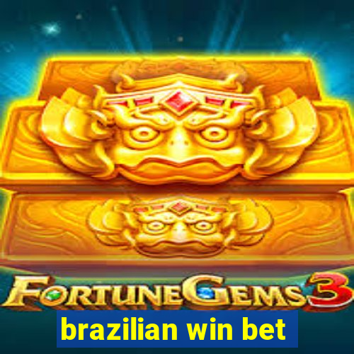 brazilian win bet