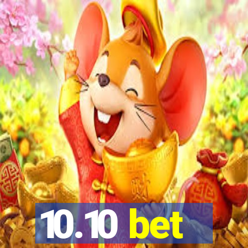 10.10 bet