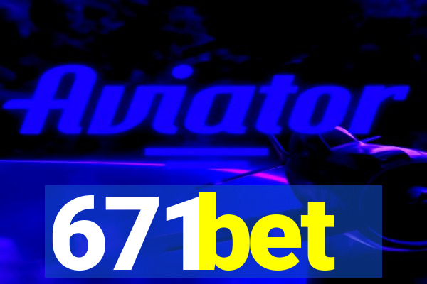 671bet