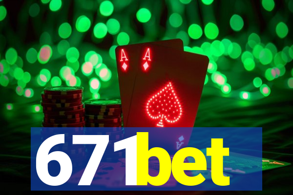 671bet