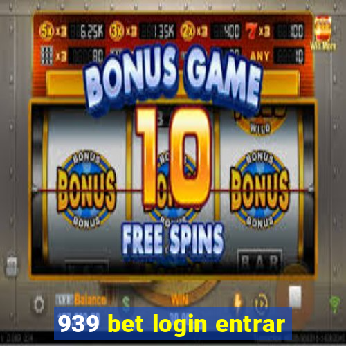 939 bet login entrar