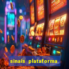 sinais plataforma de jogos