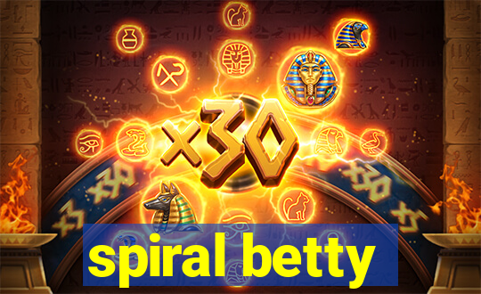 spiral betty