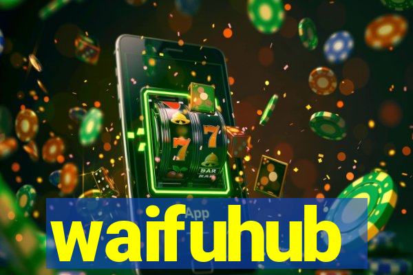 waifuhub