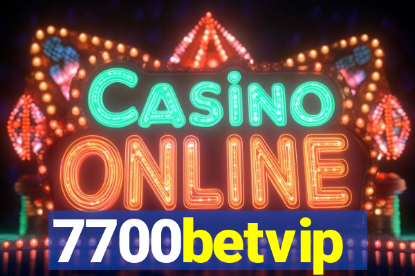 7700betvip