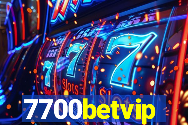 7700betvip