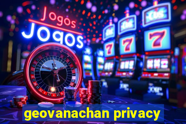 geovanachan privacy